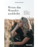 Wenn das Wunder ausbleibt