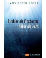 Dunkler als Finsternis - heller als Licht