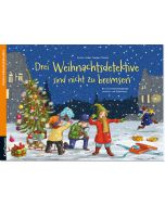 Drei Weihnachtsdetektive sind nicht zu bremsen. Ein Krimi-Poster-Adventskalender zum Vor- und Selberlesen