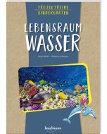Projektreihe Kindergarten - Lebensraum Wasser