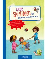 Neue Spielideen für drinnen und draußen