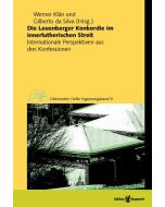 Die Leuenberger Konkordie im innerlutherischen Streit