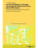 Das Eucharistiegebet in Theologie und Liturgie der lutherischen Kirchen seit der Reformation