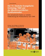 Der 14. Deutsche Evangelische Kirchentag 1969 und die öffentlich-rechtlichen Rundfunkmedien
