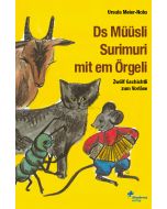 Ds Müüsli Surimuri mit em Örgeli
