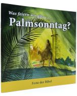 Was feiern wir an ... Palmsonntag?