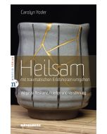 Heilsam mit traumatischen Erlebnissen umgehen