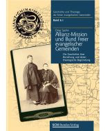 Die Allianz-Mission und der Bund Freier evangelischer Gemeinden