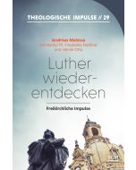 Luther wiederentdecken