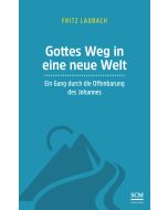 Gottes Weg in eine neue Welt
