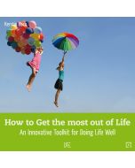 How to Get the most out of Life