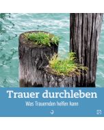 Trauer durchleben