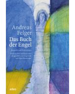 Andreas Felger - Das Buch der Engel