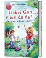 Lieber Gott, bist du da?