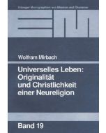 Universelles Leben: Originalität und Christlichkeit einer Neureligion