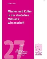 Mission und Kultur in der deutschen Missionswissenschaft