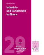 Industrie- und Sozialarbeit in Ghana