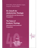 Die Zukunft der akademischen Theologie