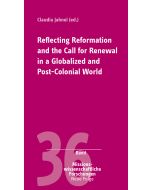 Reflecting Reformation and the Call for Renewal in a Globalized and Post-Colonial World