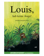 Louis, hab keine Angst! Unterrichtseinheit