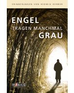 Engel tragen manchmal Grau