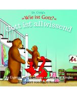 Dr. Craig`s "Wie ist Gott?" Gott ist allwissend