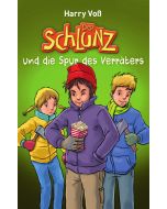 Der Schlunz und die Spur des Verräters