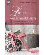 Liebe verschenkt sich