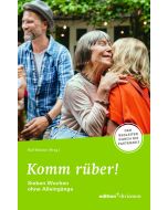 Fastenaktion 2024: Komm rüber! 7 Wochen ohne Alleingänge - Fastenlesebuch