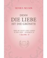 Denn die Liebe ist die größte