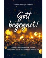 Gott begegnet!