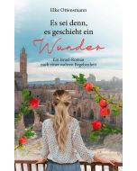 Es sei denn, es geschieht ein Wunder