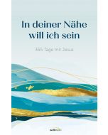 In deiner Nähe will ich sein