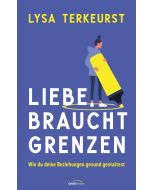 Liebe braucht Grenzen