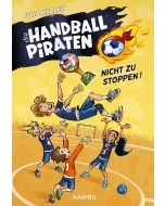 Die Handball-Piraten (Band 2) – Nicht zu stoppen!