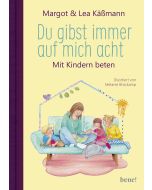 Du gibst immer auf mich acht – Gebete für Kinder ab 4 Jahren