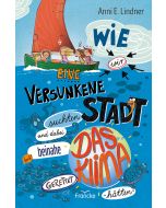 Wie wir eine versunkene Stadt suchten und dabei beinahe das Klima gerettet hätten