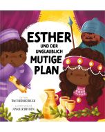 Esther und der unglaublich mutige Plan