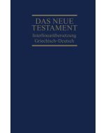 Interlinearübersetzung Neues Testament, griechisch-deutsch