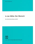 In der Mitte: Der Mensch