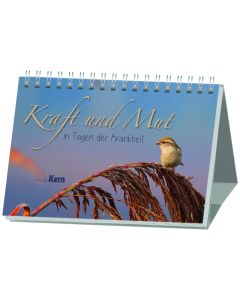 Kraft und Mut in Tagen der Krankheit
