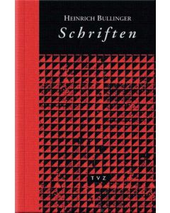 Heinrich Bullinger. Schriften. 6 Bände und Registerband / Heinrich Bullinger. Schriften. 6 Bände und Registerband