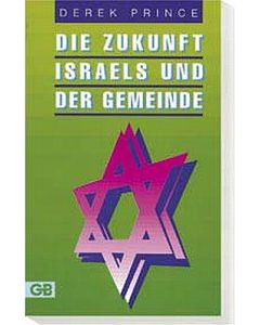 Die Zukunft Israels und der Gemeinde