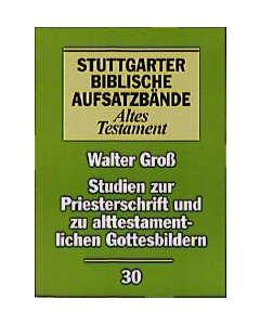 Studien zur Priesterschrift und zu alttestamentlichen Gottesbildern