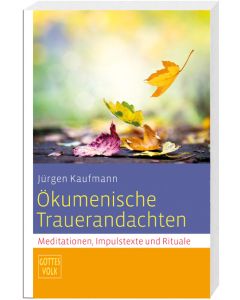 Ökumenische Trauerandachten