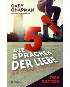 Die 5 Sprachen der Liebe Teen Edition