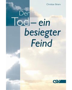 Der Tod - ein besiegter Feind