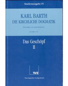 Die Kirchliche Dogmatik. Studienausgabe / Karl Barth: Die Kirchliche Dogmatik. Studienausgabe