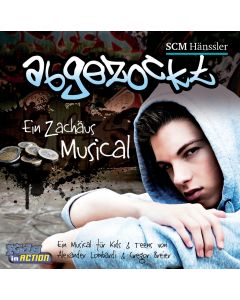 Abgezockt - Ein Zachäus-Musical für Teens & Kids
