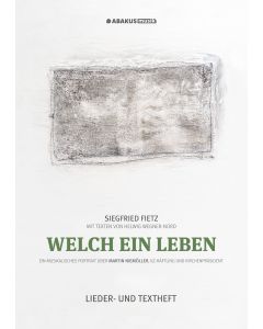 Welch ein Leben (Ein musikalisches Portrait über Martin Niemöller, KZ-Häftling und Kirchenpräsident)